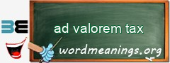 WordMeaning blackboard for ad valorem tax